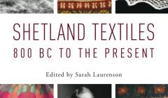 Shetland Textiles: 800 BC to the Present