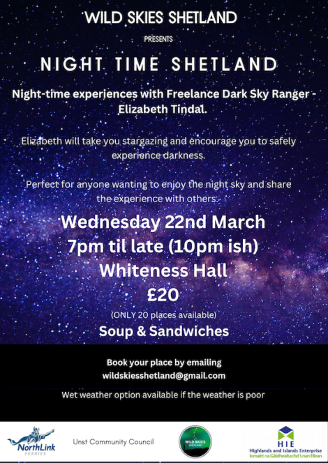 Poster for "Night Time Shetland" event on Wednesday 22nd March at Whiteness Hall, featuring stargazing with Elizabeth Tindal. Event starts at 7 pm, costs £20, includes soup and sandwiches. Limited space.