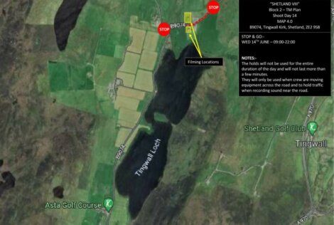 Satellite map showing filming locations for "Shetland VII" near Tingwall Loch and Shetland Golf Club in Tingwall. Red stop signs indicate filming areas along the B9074 road. Notes detail filming logistics.