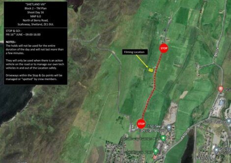 Aerial map showing a filming location in Scalloway, Shetland, with red lines for road closures and two "STOP" signs. Notes mention dates and times for closures and actions by tech vehicles.