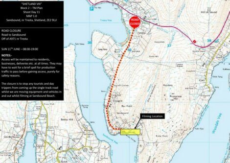 Map of Shetland showing a road closure from Tresta to Sandsound Beach. Access restricted on June 11th, 08:00-19:00, due to filming. Maintenance vehicles and filming equipment will use the route.