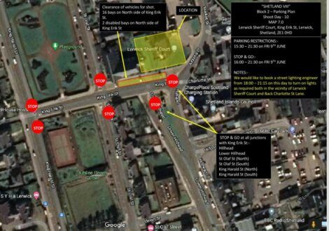 Aerial view of planned street closure around Lerwick Sheriff Court for filming, showing stop points, parking restrictions, and important notes for affected areas.