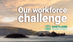 Our workforce challenge shetland council.