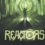 A person stands under a glowing green light in an industrial setting with pipes; the word "REACTORS" is displayed in large text at the bottom.
