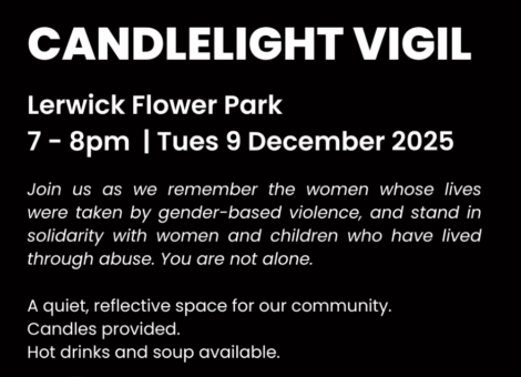 Black event poster for a candlelight vigil at Lerwick Flower Park on 9 December 2025, 7-8pm, remembering victims of gender-based violence. Candles, hot drinks, and soup provided.